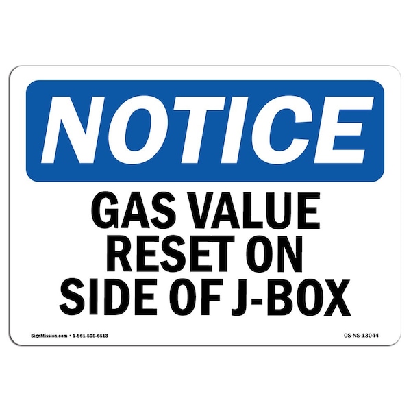 Safety Sign, OSHA Notice, 7" Height, Aluminum, Gas Valve Reset On Side Of J-Box Sign, Landscape